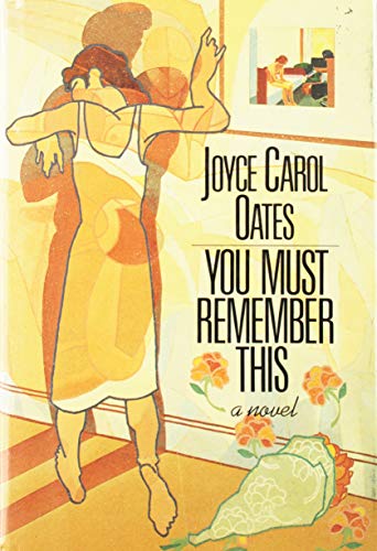 9780525245452: Oates Joyce Carol : You Must Remember This (Hbk) (A William Abrahams Book)
