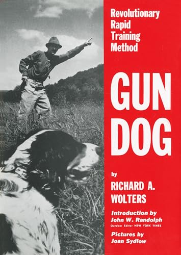 Beispielbild fr Gun Dog: Revolutionary Rapid Training Method zum Verkauf von Goldstone Books