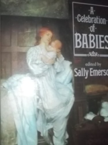 Beispielbild fr A Celebration of Babies zum Verkauf von Wonder Book