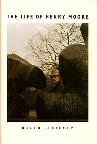 Beispielbild fr The Life of Henry Moore zum Verkauf von Books From California