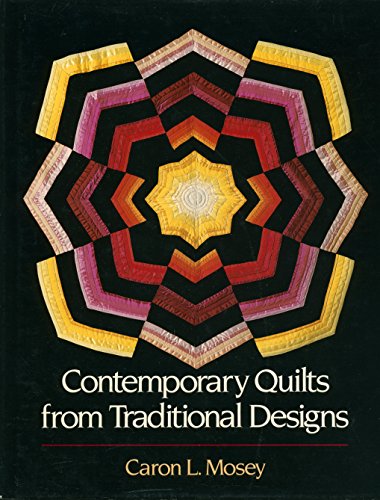 9780525245681: CONTEMPORARY QUILTS FROM TRADITIONAL DESIGNS