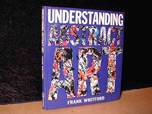 9780525245759: Understanding Abstract Art