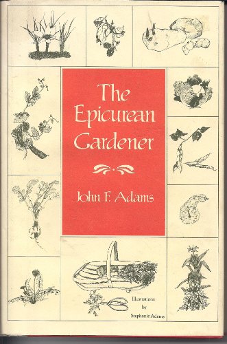 Beispielbild fr The Epicurean Gardener zum Verkauf von ThriftBooks-Atlanta