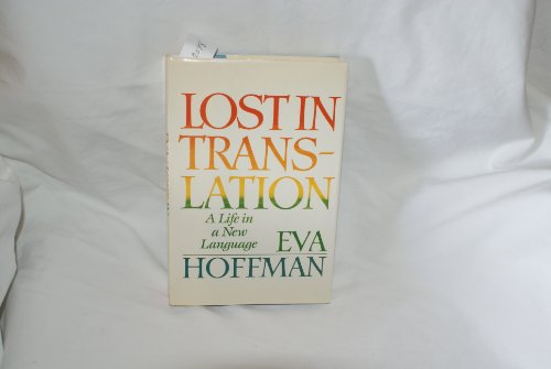 Lost in Translation: A Life in a New Language