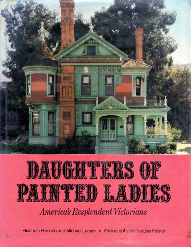 Imagen de archivo de Daughters Of Painted Ladies a la venta por Library House Internet Sales