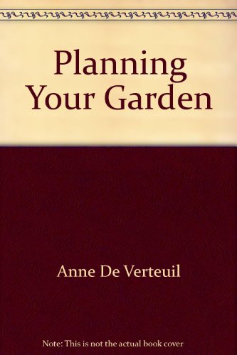 9780525246237: Planning Your Garden