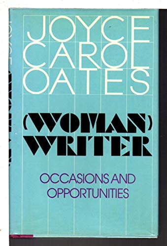 Beispielbild fr Woman Writer: Occasions and Opportunities zum Verkauf von Wonder Book