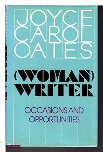 (Woman) Writer, Occasions and Opportunities