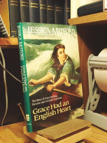 Stock image for Grace Had an English Heart: The Story of Grace Darling, Heroine and Victorian Superstar for sale by Decluttr