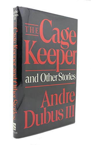 9780525246916: Dubus Andre : Cage Keeper & Other Stories (Hbk)
