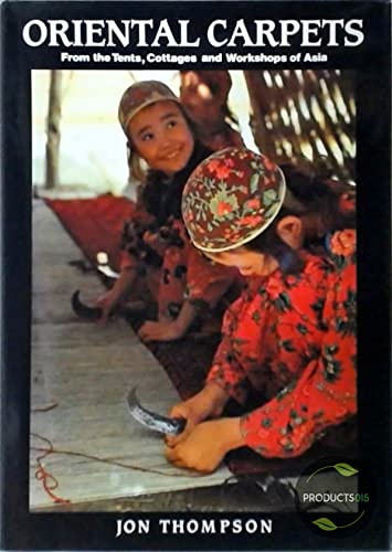 9780525246978: Oriental Carpets: From the Tents, Cottages and Workshops of Asia