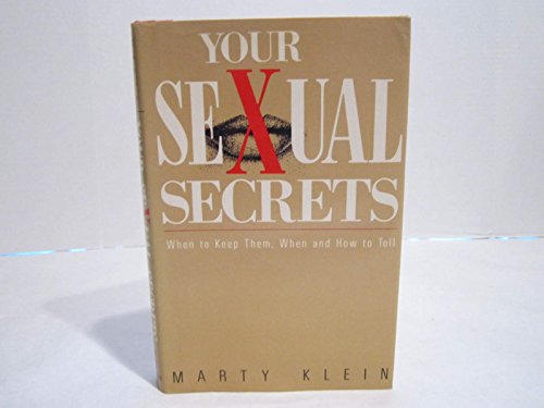 Stock image for Your Sexual Secrets : When to Keep Them, When and How to Tell for sale by Better World Books