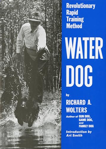 Beispielbild fr Water Dog : Revolutionary Rapid Training Method zum Verkauf von Better World Books