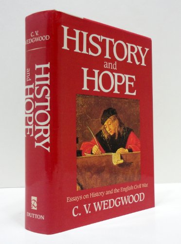 Beispielbild fr History and Hope : Essays on History and the English Civil War zum Verkauf von Better World Books