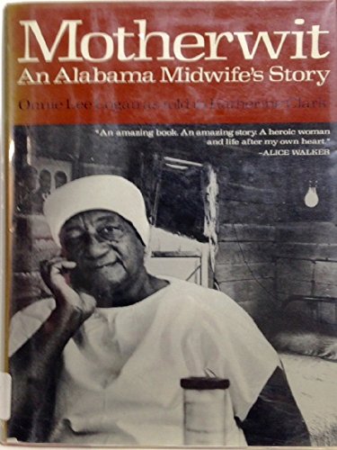 Stock image for Motherwit : An Alabama Midwife's Story for sale by Better World Books