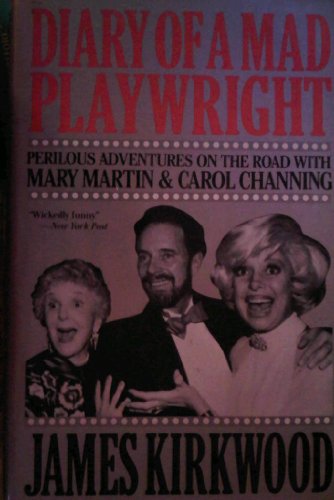 Beispielbild für Diary of a Mad Playwright : Perilous Adventures on the Road with Mary Martin Carol Channing zum Verkauf von Campbell Bookstore