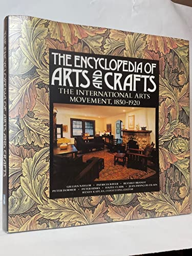 Beispielbild fr Encyclopedia of Arts and Crafts: The International Movement 1850-1920 zum Verkauf von ANARTIST