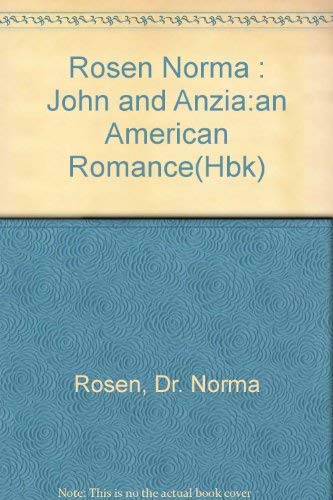 Beispielbild fr John and Anzia : An American Romance zum Verkauf von Better World Books
