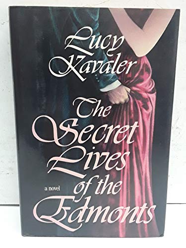 9780525248194: Kavaler Lucy : Secret Lives of the Edmonts (Hbk)
