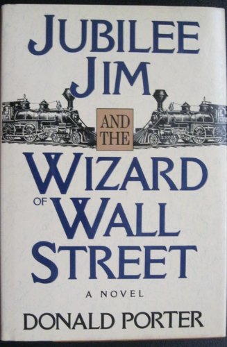 9780525248415: Jubilee Jim and the Wizard of Wall Street: A Novel