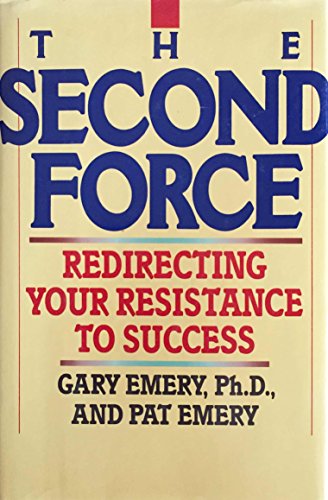 Beispielbild fr Second Force : Redirecting Your Resistance to Success zum Verkauf von Better World Books: West