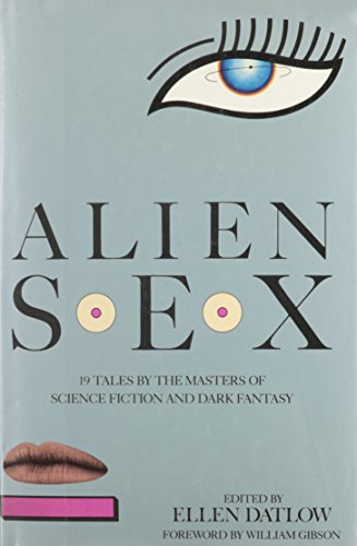 Imagen de archivo de Alien Sex: 19 Tales by the Masters of Science Fiction Dark Fantasy a la venta por Books of the Smoky Mountains