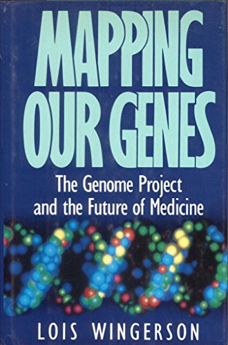 Mapping our genes :the Genome Project and the future of medicine