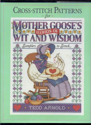 9780525248958: Cross-Stitch Patterns for Mother Goose's Words of Wit and Wisdom: Samplers to Stitch