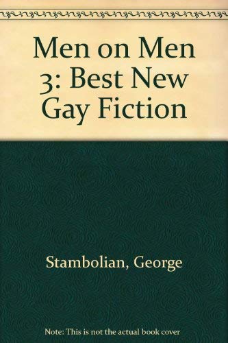 Stock image for Men on Men 3: Best New Gay Fiction for sale by Russian Hill Bookstore