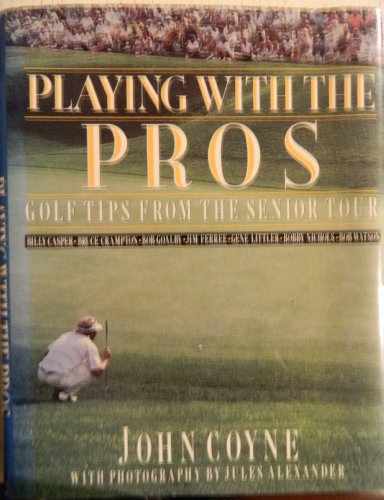 Beispielbild fr Playing with the Pros : Golf Tips from the Senior Tour zum Verkauf von Better World Books