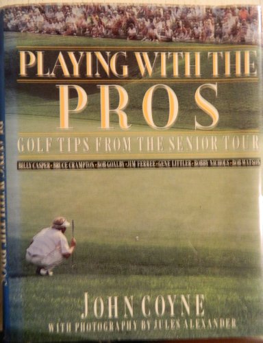 Imagen de archivo de Playing with the Pros : Golf Tips from the Senior Tour a la venta por Better World Books