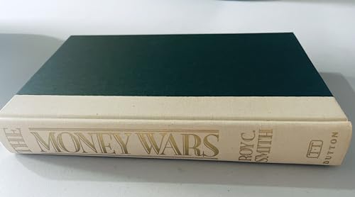 Imagen de archivo de The Money Wars: The Rise and Fall of the Great Buyout Boom of the 1980s a la venta por New Legacy Books