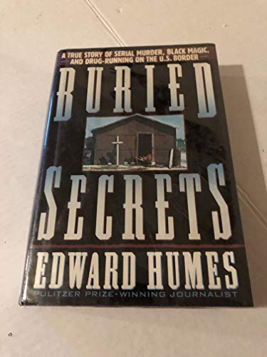 Stock image for Buried Secrets: A True Story of Drug Running, Black Magic, and Human Sacrifice for sale by Ergodebooks
