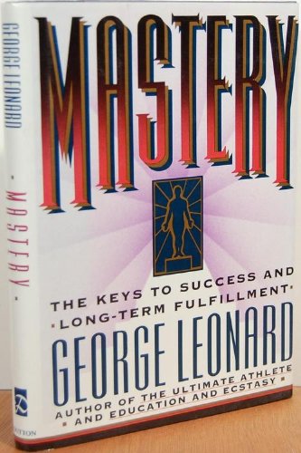 Beispielbild fr Mastery : The Keys to Long-Term Success and Fulfillment zum Verkauf von Better World Books