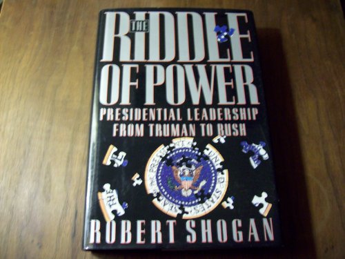 Beispielbild fr Riddle of Power: Presidential Leadership from Truman to Bush zum Verkauf von Wonder Book