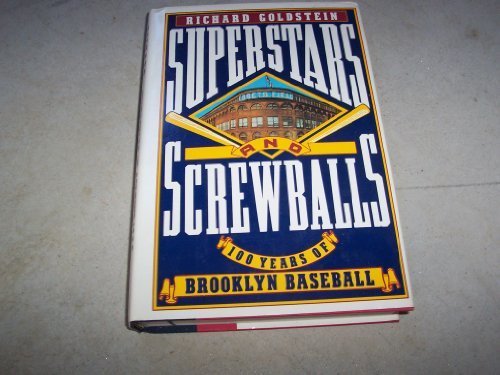 Beispielbild fr Superstars and Screwballs: 100 Years of Brooklyn Baseball zum Verkauf von Wonder Book