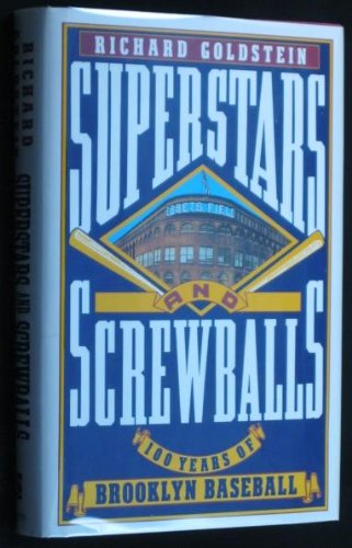 Imagen de archivo de Superstars and Screwballs : One Hundred Years of Brooklyn Baseball a la venta por Better World Books: West