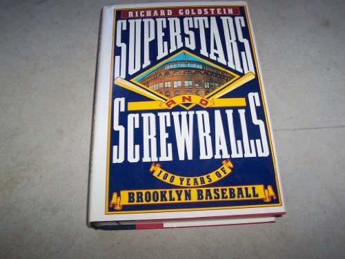 Stock image for Superstars and Screwballs: 100 Years of Brooklyn Baseball for sale by Wonder Book