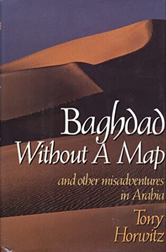 Beispielbild fr Baghdad without a Map and Other Misadventures in Arabia zum Verkauf von Gulf Coast Books