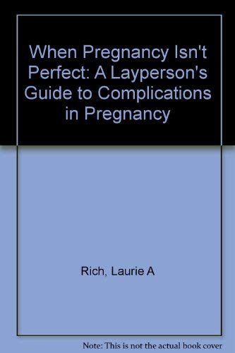 9780525249610: When Pregnancy Isn't Perfect