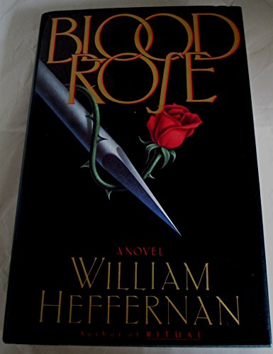 9780525249627: Heffernan William : Blood Rose (Hbk)