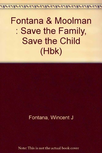 Beispielbild fr Save the Family, Save the Child : What We Can Do to Help Children at Risk zum Verkauf von Better World Books