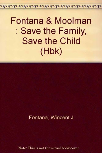9780525249894: Fontana & Moolman : Save the Family, Save the Child (Hbk)