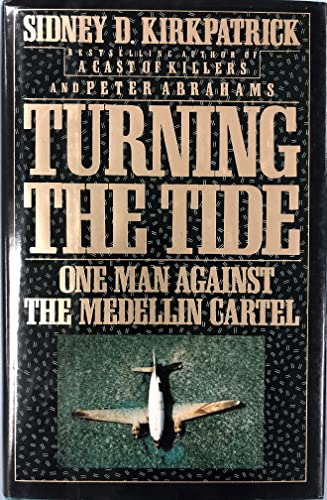 Beispielbild fr Turning the Tide: One Man Against the Medellin Cartel zum Verkauf von Hawking Books