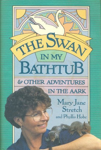 Beispielbild fr The Swan in my Bathtub: And Other Adventure in the Aark zum Verkauf von SecondSale