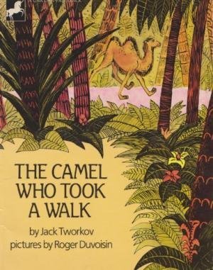 The Camel Who Took a Walk (9780525273936) by Jack Tworkov