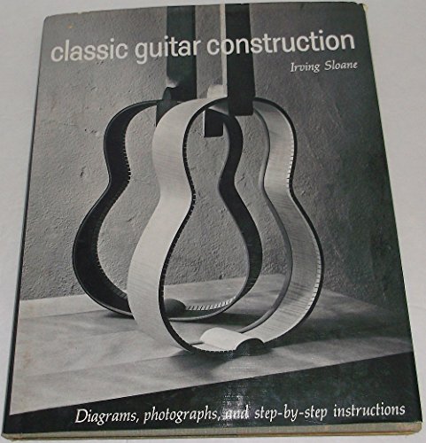 9780525279907: Classic Guitar Construction