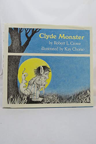 9780525280255: Crowe R. & Chorao K. : Clyde Monster (Hbk)