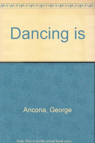 Stock image for DANCING IS for sale by Bayside Books