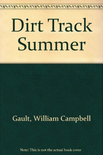 Dirt Track Summer (9780525287520) by Gault, William Campbell